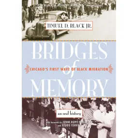 Bridges of Memory: Chicago's First Wave of Black Migration